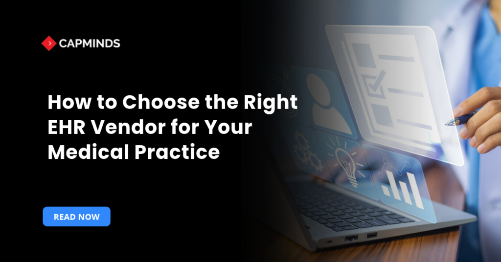 How to Choose the Right EHR Vendor for Your Medical Practice