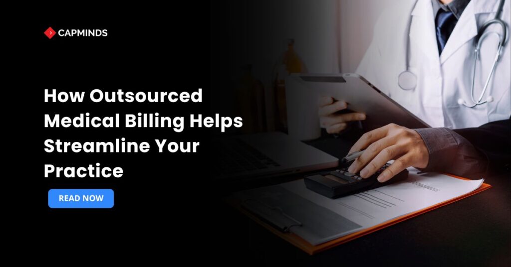 How Outsourced Medical Billing Helps Streamline Your Practice