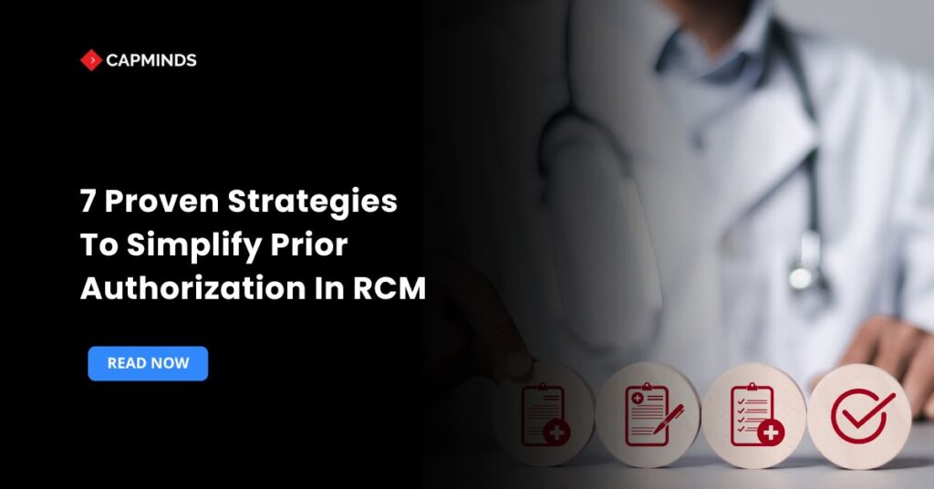 7 Proven Strategies To Simplify Prior Authorization In RCM