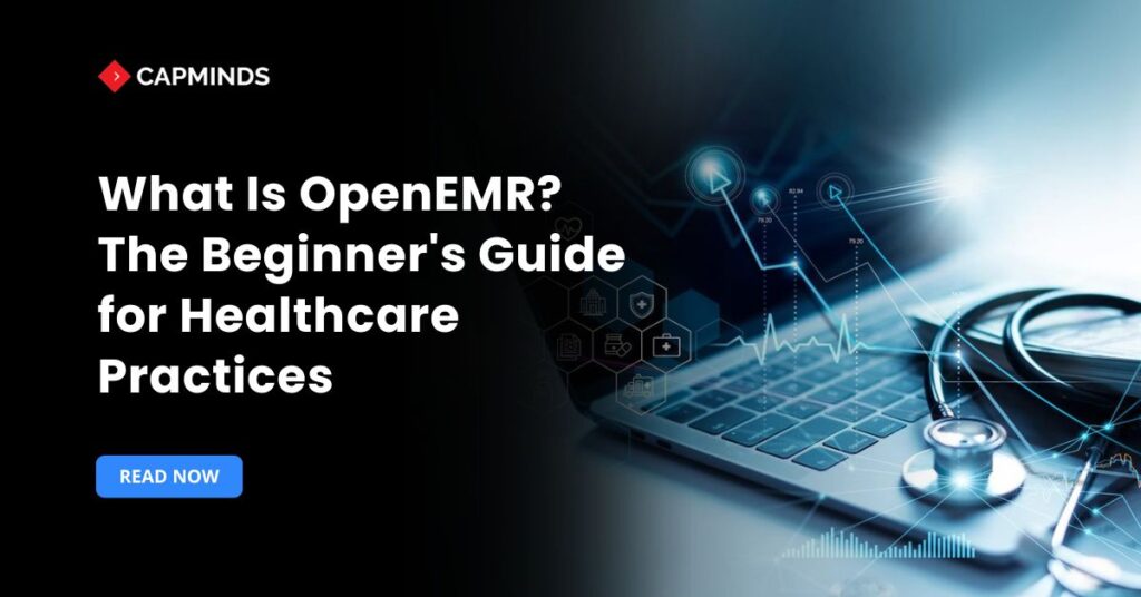 What Is OpenEMR? The Beginner’s Guide for Healthcare Practices