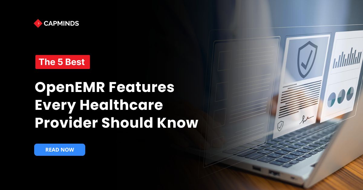 Best OpenEMR Features Every Healthcare Provider Should Know