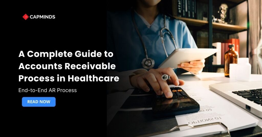 A Complete Guide to Accounts Receivable Process in Healthcare
