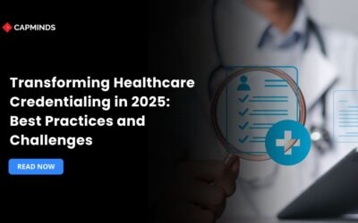 Transforming Healthcare Credentialing in 2025: Best Practices and Challenges