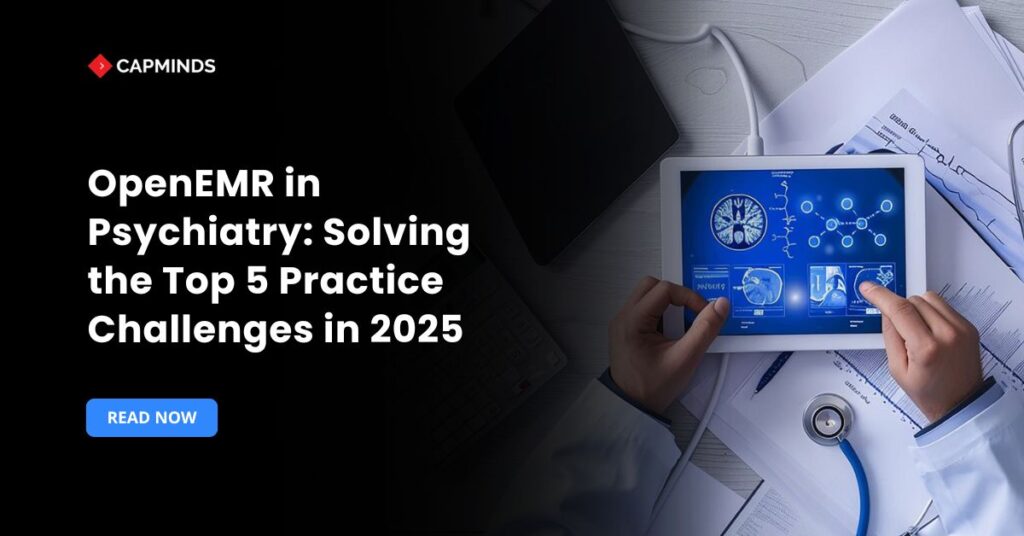 OpenEMR in Psychiatry: Solving the Top 5 Practice Challenges in 2025