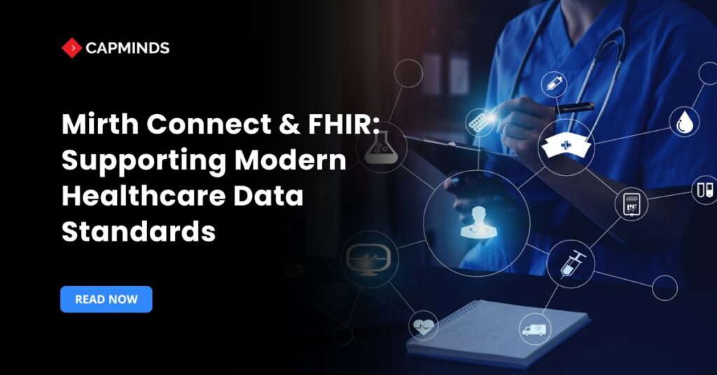 Mirth Connect & FHIR: Supporting Modern Healthcare Data Standards