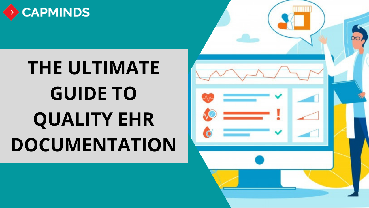 The Ultimate Guide To Quality EHR Documentation - CapMinds