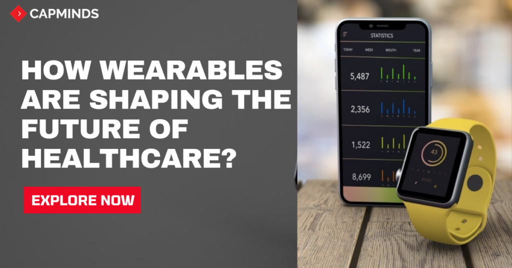 Digital devices like smartphones and smartwatches are displayed in the mind of wearables shaping the future of healthcare.