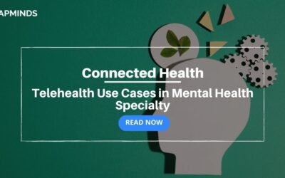 Connected health telehealth use cases in mental health