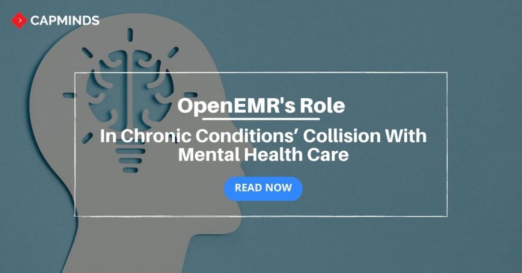 OpenEMR’s Role in Chronic Conditions’ Collision With Mental Health Care