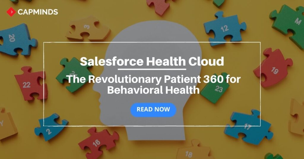 Salesforce Health Cloud The Revolutionary Patient 360 For Behavioral Salesforce Health Cloud The Revolutionary Patient 360 For Behavioral