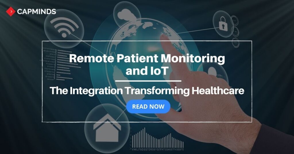 Remote Patient Monitoring and IoT: The Integration Transforming Healthcare