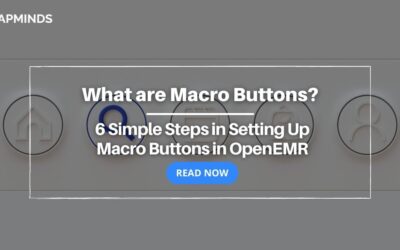 What are Macro Buttons? 6 Simple Steps in Setting Up Macro Buttons in OpenEMR