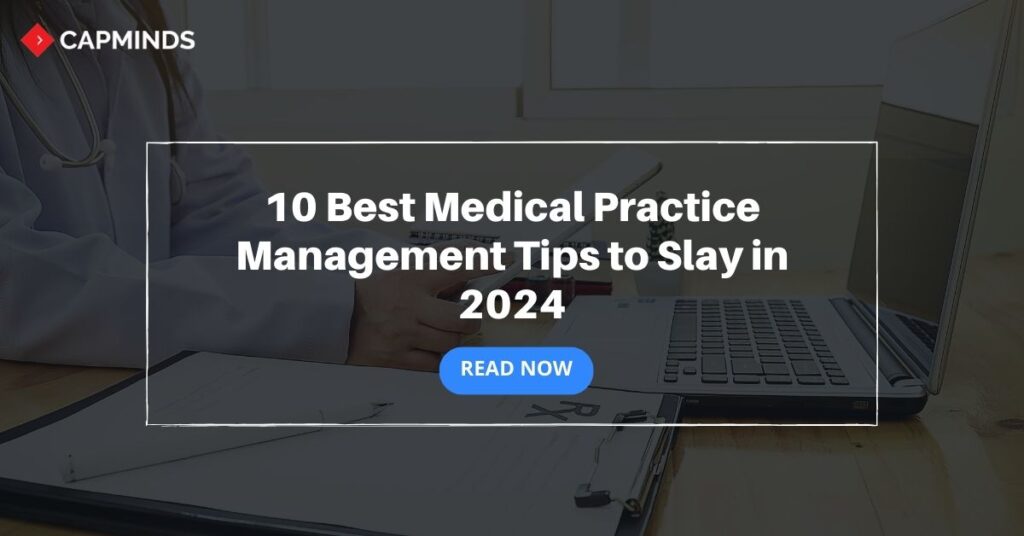 10 Best Medical Practice Management Tips to Slay in 2024