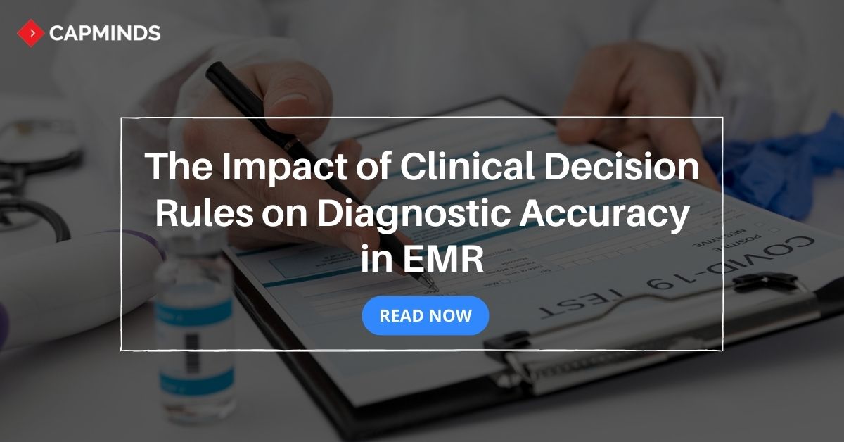 The Impact of Clinical Decision Rules on Diagnostic Accuracy in EMR