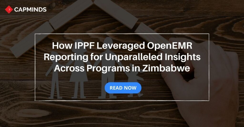 How IPPF Leveraged OpenEMR Reporting for Unparalleled Insights Across Programs in Zimbabwe