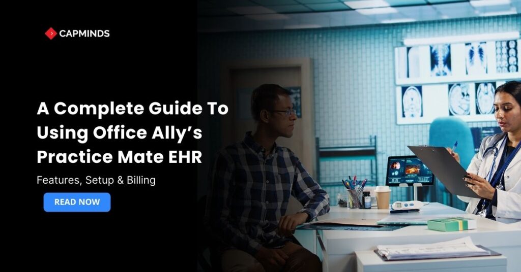 A Complete Guide To Using Office Ally’s Practice Mate EHR