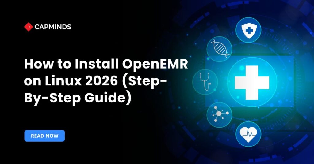 How to Install OpenEMR on Linux 2026 (Step-By-Step Guide)