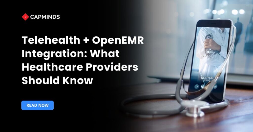 Telehealth + OpenEMR Integration: What Healthcare Providers Should Know