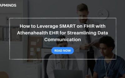 How to Leverage SMART on FHIR with Athenahealth EHR for Streamlining Data Communication
