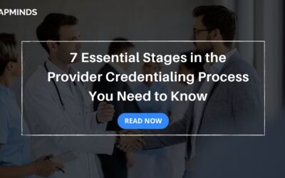 7 Essential Stages in the Provider Credentialing Process You Need to Know
