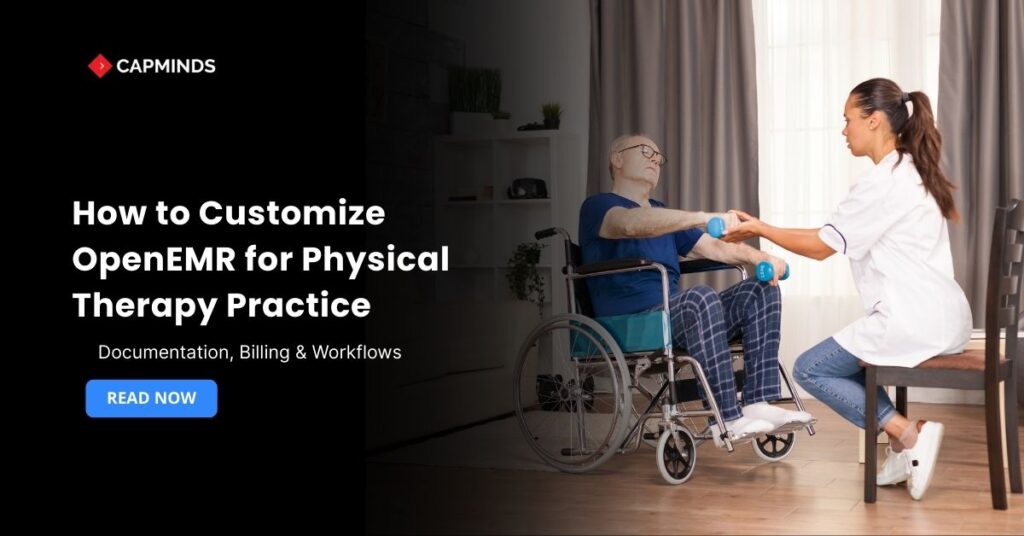 How to Customize OpenEMR for Physical Therapy Practice