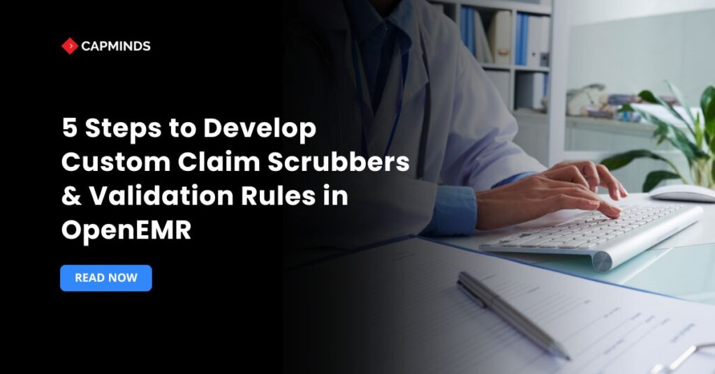 5 Steps to Develop Custom Claim Scrubbers & Validation Rules in OpenEMR