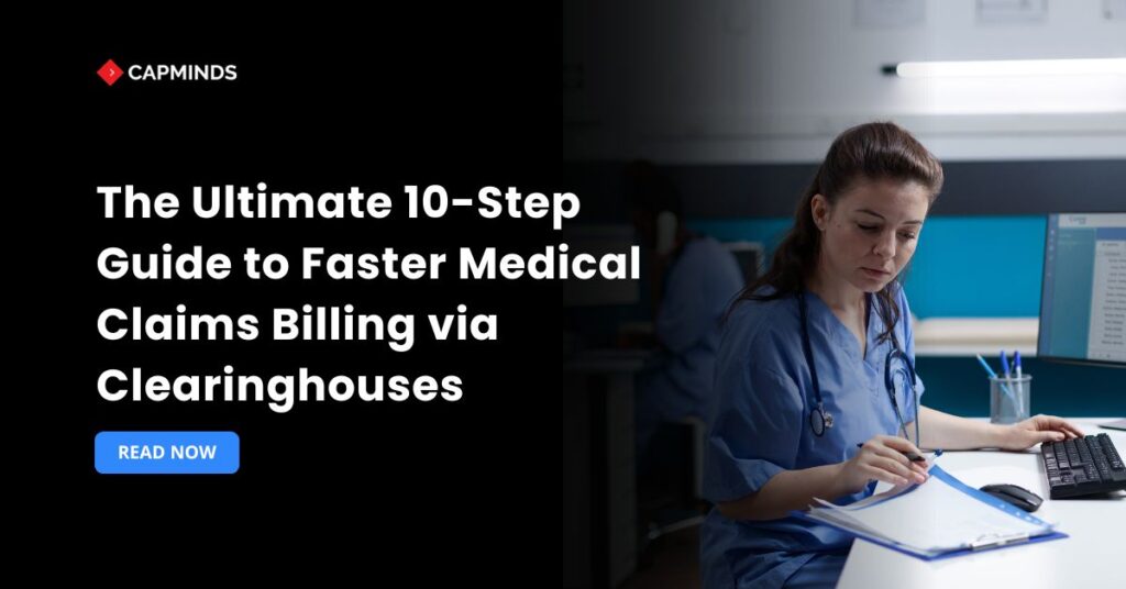The Ultimate 10-Step Guide to Faster Medical Claims Billing via Clearinghouses