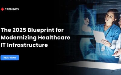 The 2025 Blueprint for Modernizing Healthcare IT Infrastructure