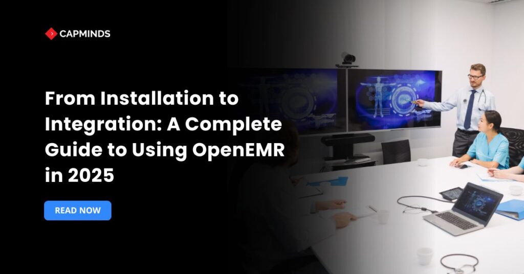 From Installation to Integration: A Complete Guide to Using OpenEMR in 2025