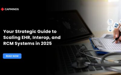 Your Strategic Guide to Scaling EHR, Interop, and RCM Systems in 2025