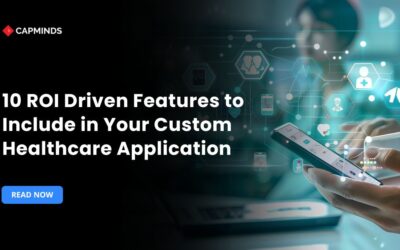 10 ROI Driven Features to Include in Your Custom Healthcare Application