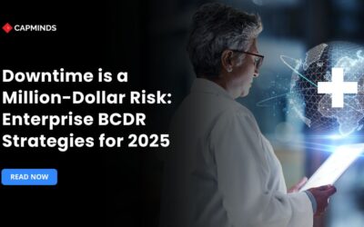 Downtime is a Million-Dollar Risk: Enterprise BCDR Strategies for 2025