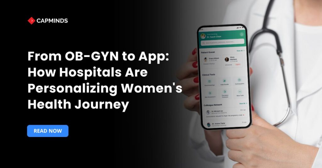 From OB-GYN to App: How Hospitals Are Personalizing Women's Health Journey