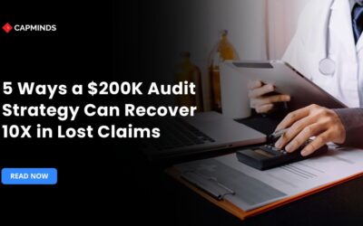 5 Ways a $200K Audit Strategy Can Recover 10X in Lost Claims