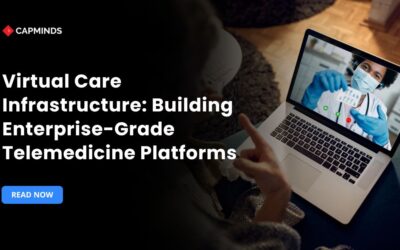 Virtual Care Infrastructure: Building Enterprise-Grade Telemedicine Platforms