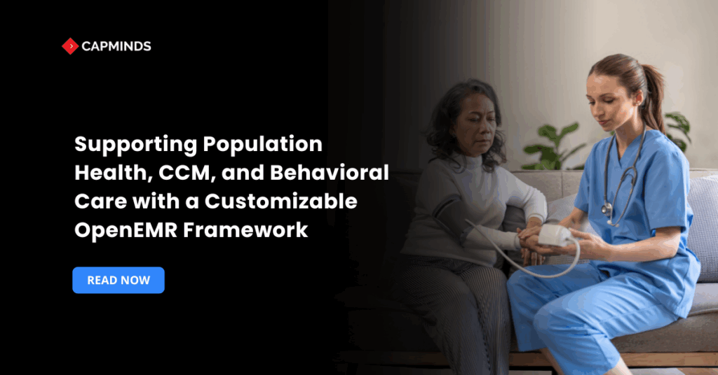 Supporting Population Health, CCM, and Behavioral Care with a Customizable OpenEMR Framework