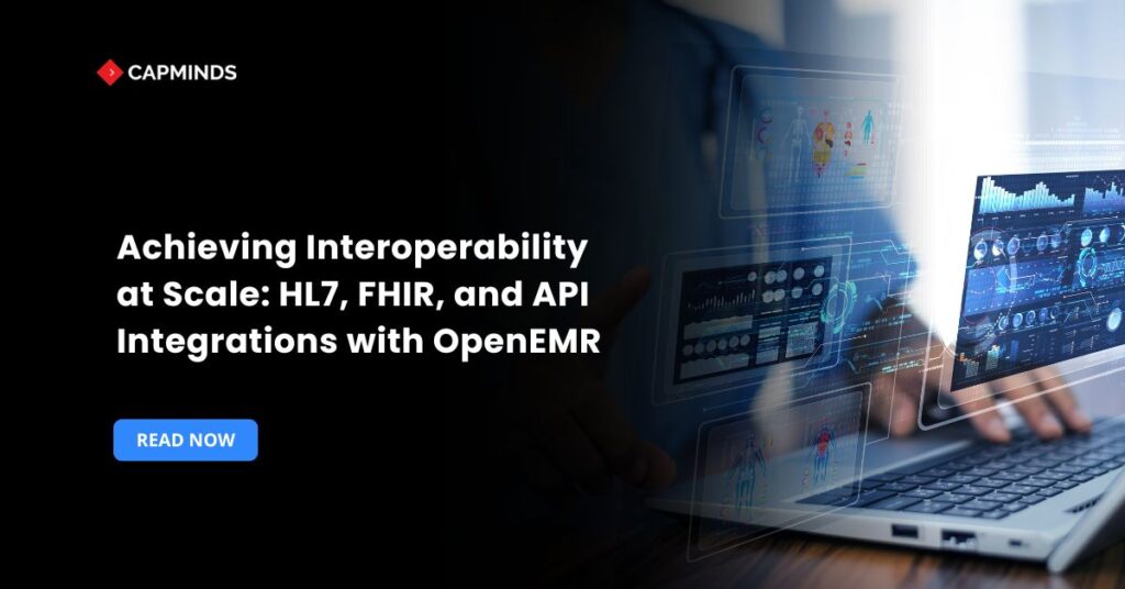 Achieving Interoperability at Scale: HL7, FHIR, and API Integrations with OpenEMR