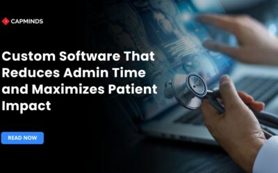 Custom Software That Reduces Admin Time and Maximizes Patient Impact