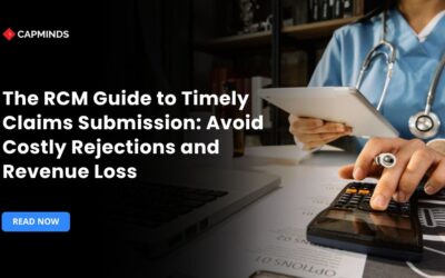 The RCM Guide to Timely Claims Submission: Avoid Costly Rejections and Revenue Loss