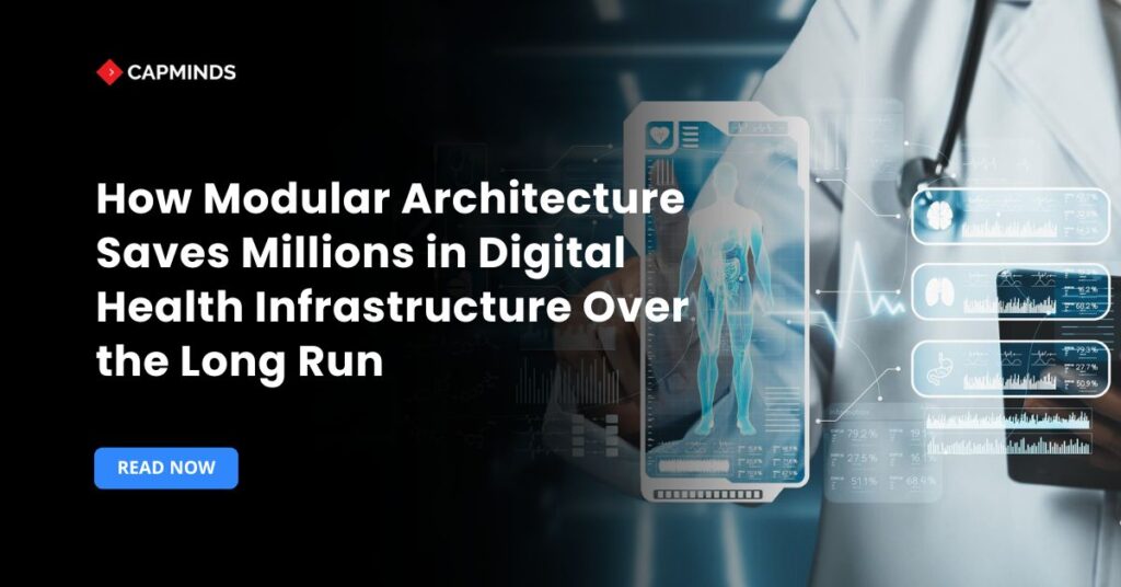 How Modular Architecture Saves Millions in Digital Health Infrastructure Over the Long Run
