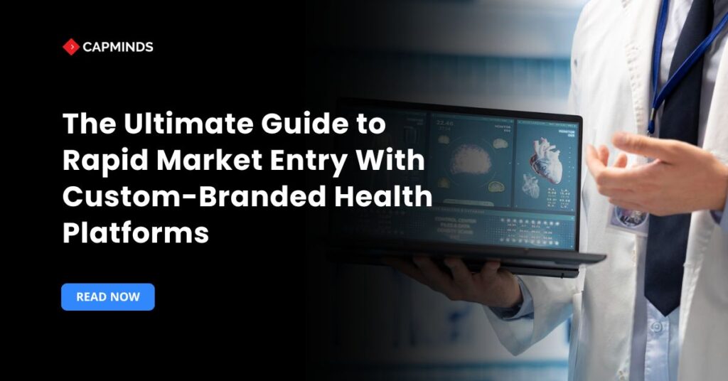 The Ultimate Guide to Rapid Market Entry With Custom-Branded Health Platforms