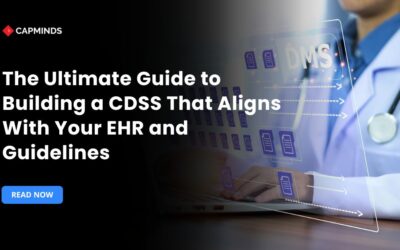 The Ultimate Guide to Building a CDSS That Aligns With Your EHR and Guidelines
