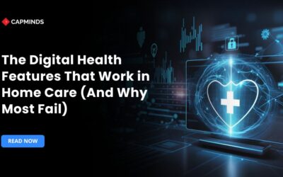 The Digital Health Features That Work in Home Care (And Why Most Fail)