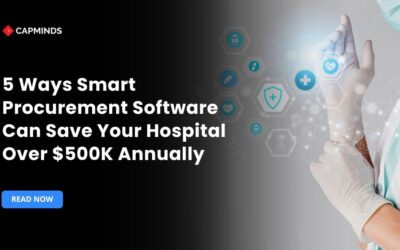 5 Ways Smart Procurement Software Can Save Your Hospital Over $500K Annually