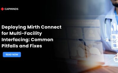 Deploying Mirth Connect for Multi-Facility Interfacing: Common Pitfalls and Fixes