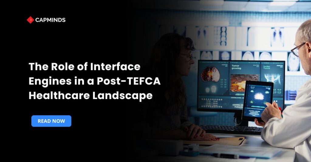 The Role of Interface Engines in a Post-TEFCA Healthcare Landscape