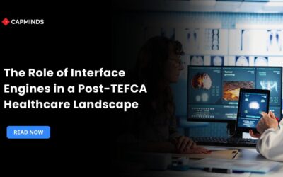 The Role of Interface Engines in a Post-TEFCA Healthcare Landscape