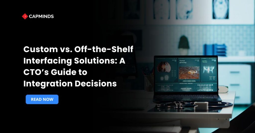 Custom vs. Off-the-Shelf Interfacing Solutions: A CTO’s Guide to Integration Decisions
