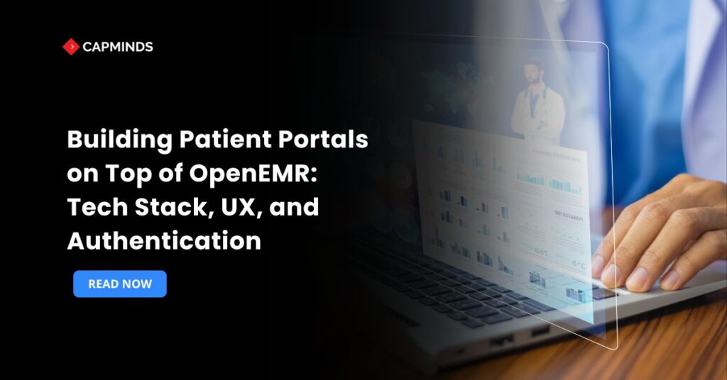 Building Patient Portals on Top of OpenEMR: Tech Stack, UX, and Authentication