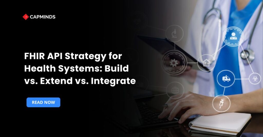 FHIR API Strategy for Health Systems: Build vs. Extend vs. Integrate